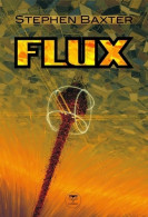 Flux (2011) De Stephen Baxter - Autres & Non Classés