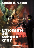 L HOMME AU TORQUE D OR (2008) De Simon R. Green - Fantastique