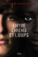 Entre Chiens Et Loups Tome I : Entre Chiens Et Loups (2011) De Amélie Sarn - Autres & Non Classés