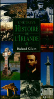 Une Brève Histoire De L'Irlande (2005) De Richard Killeen - Turismo