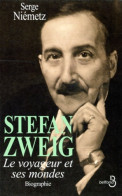 Stefan Zweig Le Voyageur Et Ses Mondes (1999) De Serge Niemetz - Andere & Zonder Classificatie