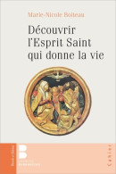 Découvrir L' Esprit Saint Qui Donne La Vie (1997) De Boiteau - Religion