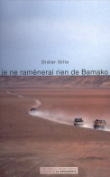 Je Ne Ramènerai Rien De Bamako (2009) De Didier Gille - Viajes
