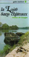 La Loire Sans Châteaux (1974) De Christian De Bourgies - Tourismus