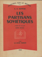Les Partisans Soviétiques (1945) De S.A Kovpak - Storia