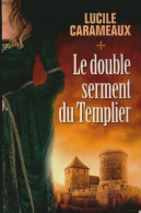 Le Double Serment Du Templier (2019) De Lucile Carameaux - Storici