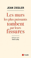 Les Murs Les Plus Puissants Tombent Par Leurs Fissures : Dialogue Avec Denis Lafay (2018) De Jean - Wissenschaft