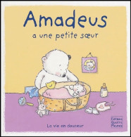 Amadeus A Une Petite Soeur (2004) De Elisabeth De Galbert - Autres & Non Classés