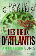 Les Dieux D'Atlantis (2012) De David Gibbins - Autres & Non Classés