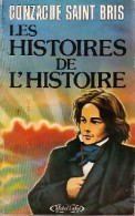 Les Histoires De L'histoire (1987) De Gonzague Saint-Bris - Histoire