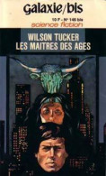 Les Maîtres Des âges (1976) De Wilson Tucker - Otros & Sin Clasificación