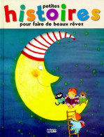 Petites Histoires Pour Faire De Beaux Reves. Tome II (2000) De Collectif - Autres & Non Classés