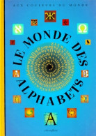 Le Monde Des Alphabets (2006) De Tiphaine Samoyault - Altri & Non Classificati