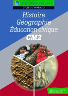 Histoire, Géographie, éducation Civique CM2 à Monde Ouvert (2000) De Jean-Louis Nembrini - 6-12 Years Old