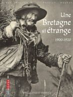 Une Bretagne Si étrange 1900-1920 (1999) De James ; Ouest-france Eveillard - Geschichte