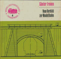 Vom Vorbild Zur Modellbahn (1975) De Günter Fromm - Modellbau