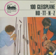 100 Gleispäne Ho-tt-n-z (1977) De Joachim M Hill - Model Making