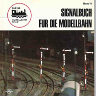 Signalbuch Für Die Modellbahn (1972) De Jürgen Duensing - Model Making