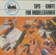 Tips + Kniffe Für Modellbahner (1972) De Gernot Balcke - Modellbau