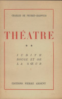 Théâtre Tome II (1945) De Charles De Peyret-Chappuis - Autres & Non Classés