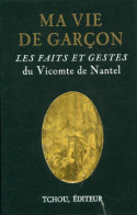 Ma Vie De Garçon (1967) De Vicomte De Nantel - Otros & Sin Clasificación