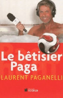 Le Bêtisier Paga (2010) De Laurent Paganelli - Humor