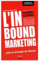 L'inbound Marketing : Selon La Stratégie Du Sherpa (2015) De Gabriel Szapiro - Handel