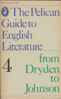 The Pelican Guide To English Literature Tome IV : From Dryden To Johnson (1970) De Boris Ford - Sonstige & Ohne Zuordnung