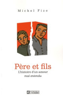 Père & Fils (2008) De Michel Fize - Psychologie/Philosophie