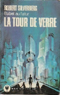 La Tour De Verre (1970) De Robert Silverberg - Other & Unclassified