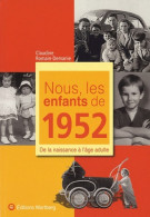 Nous, Les Enfants De 1952 (2011) De Claudine Romain-Demanie - Historia