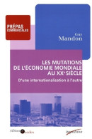 Les Mutations De L'économie Mondiale Au XXe Siècle (2007) De Guy Mandon - 18 Años Y Más