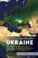 Ukraine Février 2023 (2023) De Eugène Berg - Politica