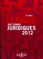 Lexique Des Termes Juridiques 2012 (2011) De Serge Guinchard - Derecho