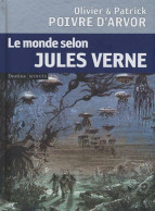 Le Monde Selon Jules Verne (2005) De Olivier Poivre D'Arvor - Other & Unclassified