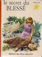 Le Secret Du Blessé (1965) De J. James - Sonstige & Ohne Zuordnung