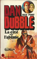 Dan Dubble Tome I : La Cite Sur L'abime (1975) De Red Port - Acción