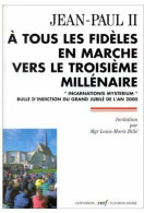 A Tous Les Fidèles En Marche Vers Le Troisième Millénaire (1998) De Jean-Paul II - Religion