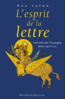 L'esprit De La Lettre : Lecture De L'Evangile De Saint Luc (2001) De Guy Lafon - Religión