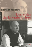 Les Voies De La Vraie Prière (2010) De Thomas Merton - Religión