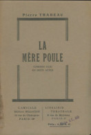 La Mère Poule (1961) De Pierre Thareau - Sonstige & Ohne Zuordnung