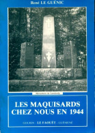 Les Maquisards Chez Nous En 1944 : Gourin, Le Faouët, Guéméné (1986) De René Le Guénic - Historia