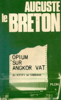 Du Rififi Au Cambodge (Opium Sur Angkor Vat) (1972) De Auguste Le Breton - Antichi (ante 1960)