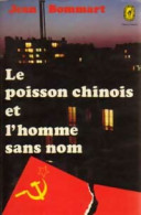 Le Poisson Chinois Et L'homme Sans Nom (1974) De Jean Bommart - Antiguos (Antes De 1960)