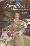Brigitte Et Le Cercle De Famille (1952) De Berthe Bernage - Andere & Zonder Classificatie