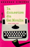 La Danseuse Du Gai-Moulin (1958) De Georges Simenon - Autres & Non Classés