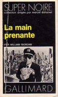 La Main Prenante (1977) De William Riordan - Autres & Non Classés