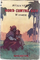 Nord Contre Sud Tome II (1935) De Jules Verne - Autres & Non Classés