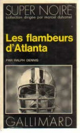 Les Flambeurs D'Atlanta (1977) De Ralph Dennis - Autres & Non Classés