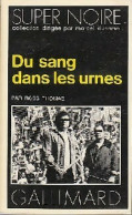 Du Sang Dans Les Urnes (1977) De Ross Thomas - Autres & Non Classés